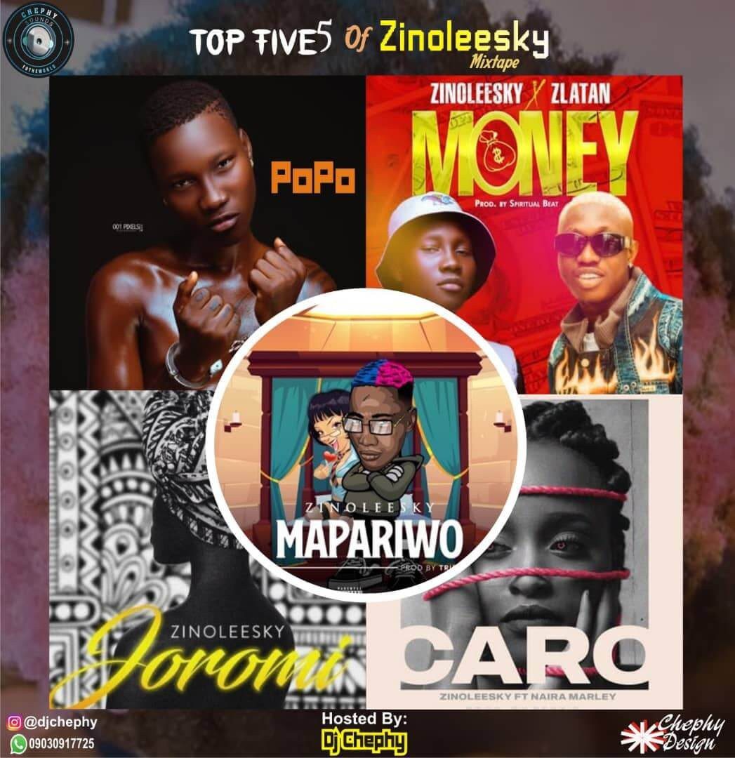 Mixtape : DJ Chephy - Top 5 of Zinoleesky