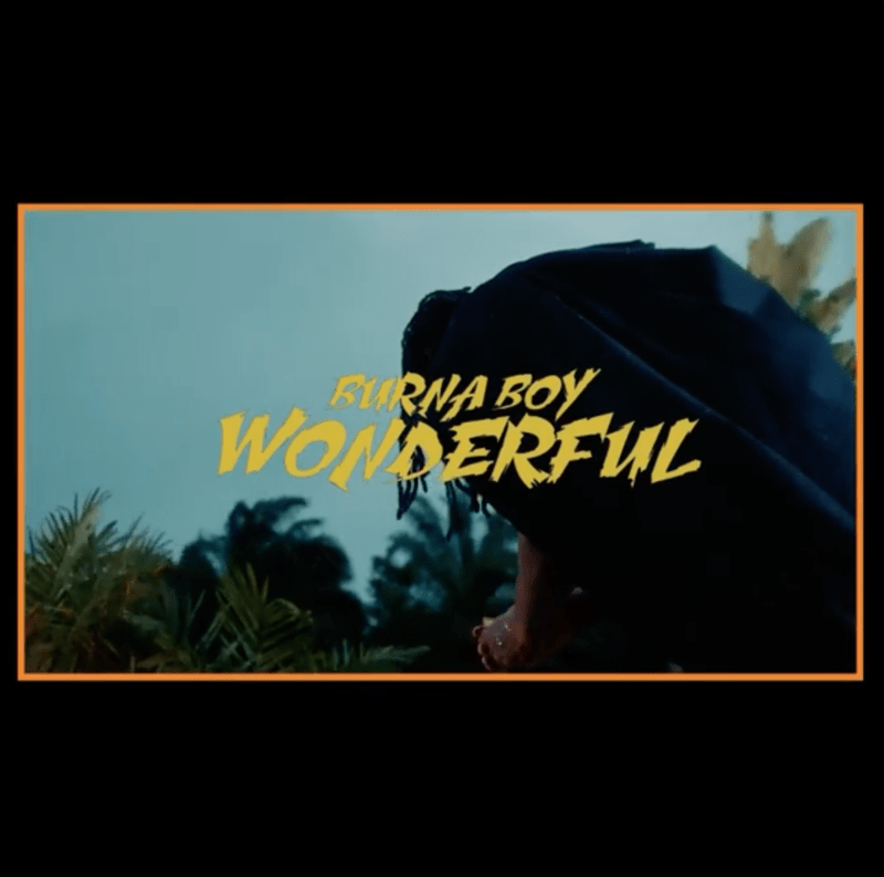 burna boy wonderful video