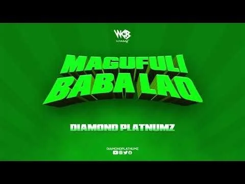Diamond platnumz – magufuli baba lao