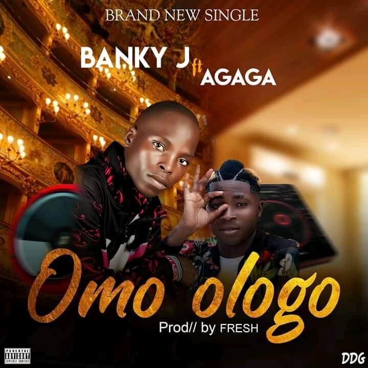 [music] banky j ft agaga - omo ologo