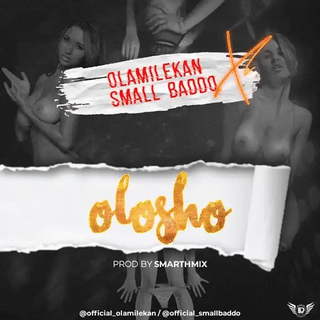 Music : olamilekan ft. Small baddo – olosho