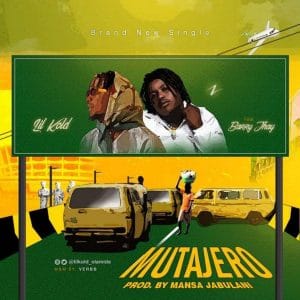 Lil kold – mutajero ft barry jhay