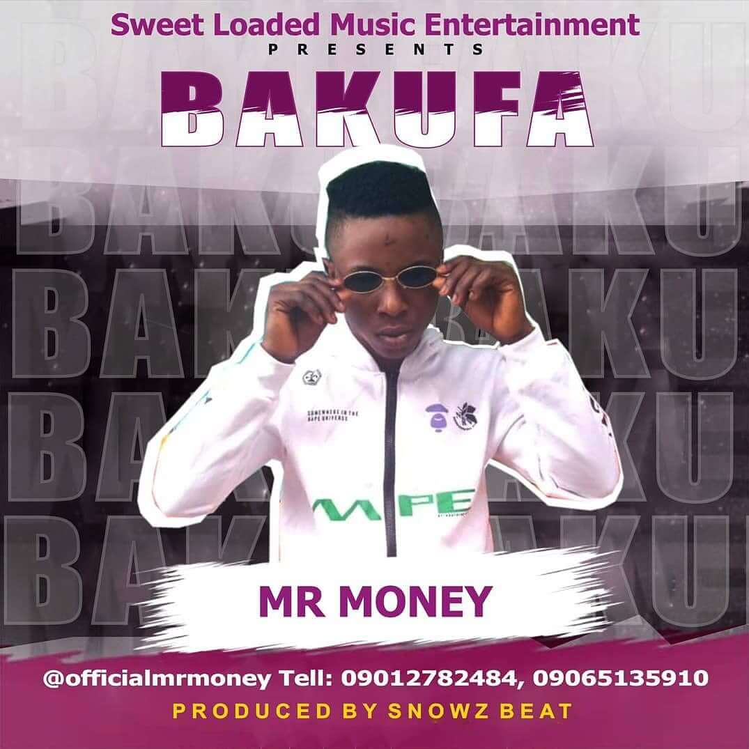 [Music] Mr Money - Bakufa(Prod By Snowz)