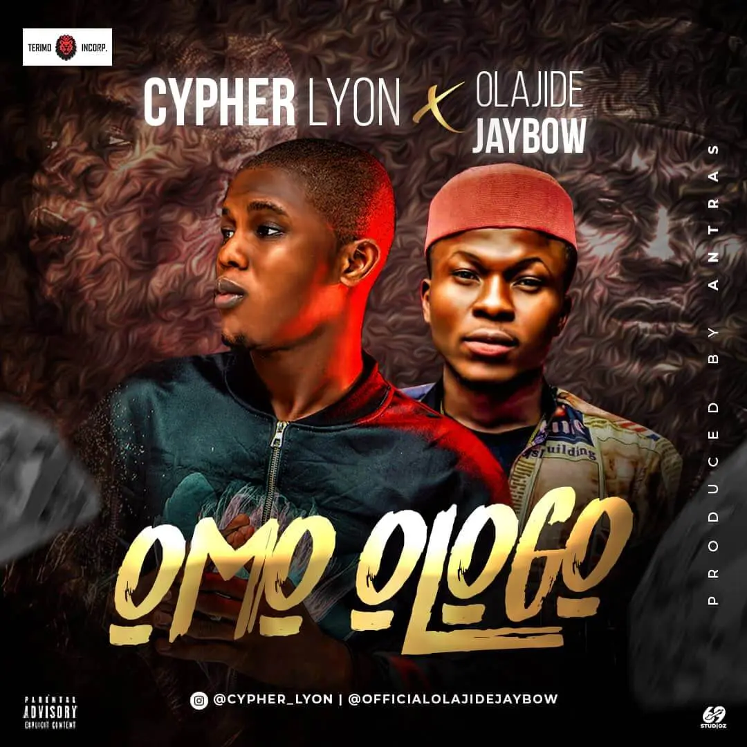 Cypher Lyon X Olajide Jaybow Omo Ologo Cypher lyon x olajide jaybow omo ologo
