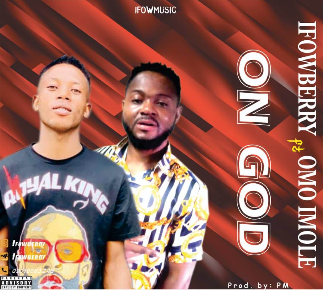 Ifowberry ft omo imole - on god