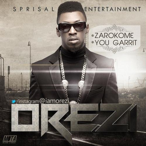 Orezi – you garrit (remix) ft. Wizkid