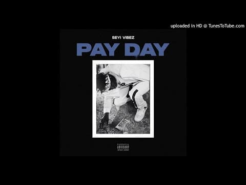 Seyi Vibez - Pay Day