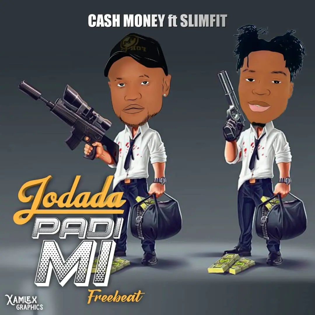 Dj Cash Money Ft SlimFit - Jodada Padi