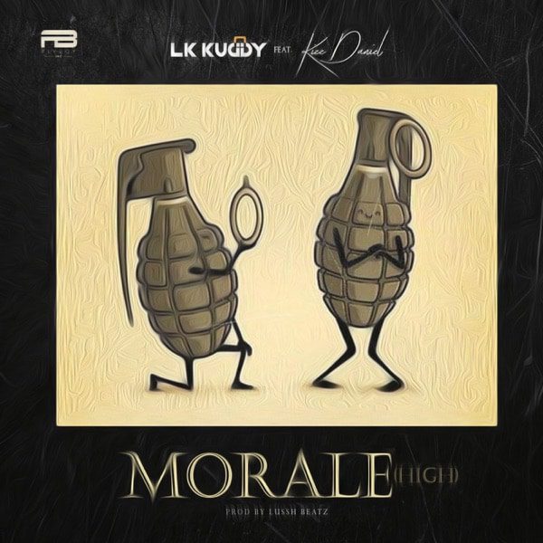 Lk kuddy ft. Kizz daniel – morale (high) - sweetloaded