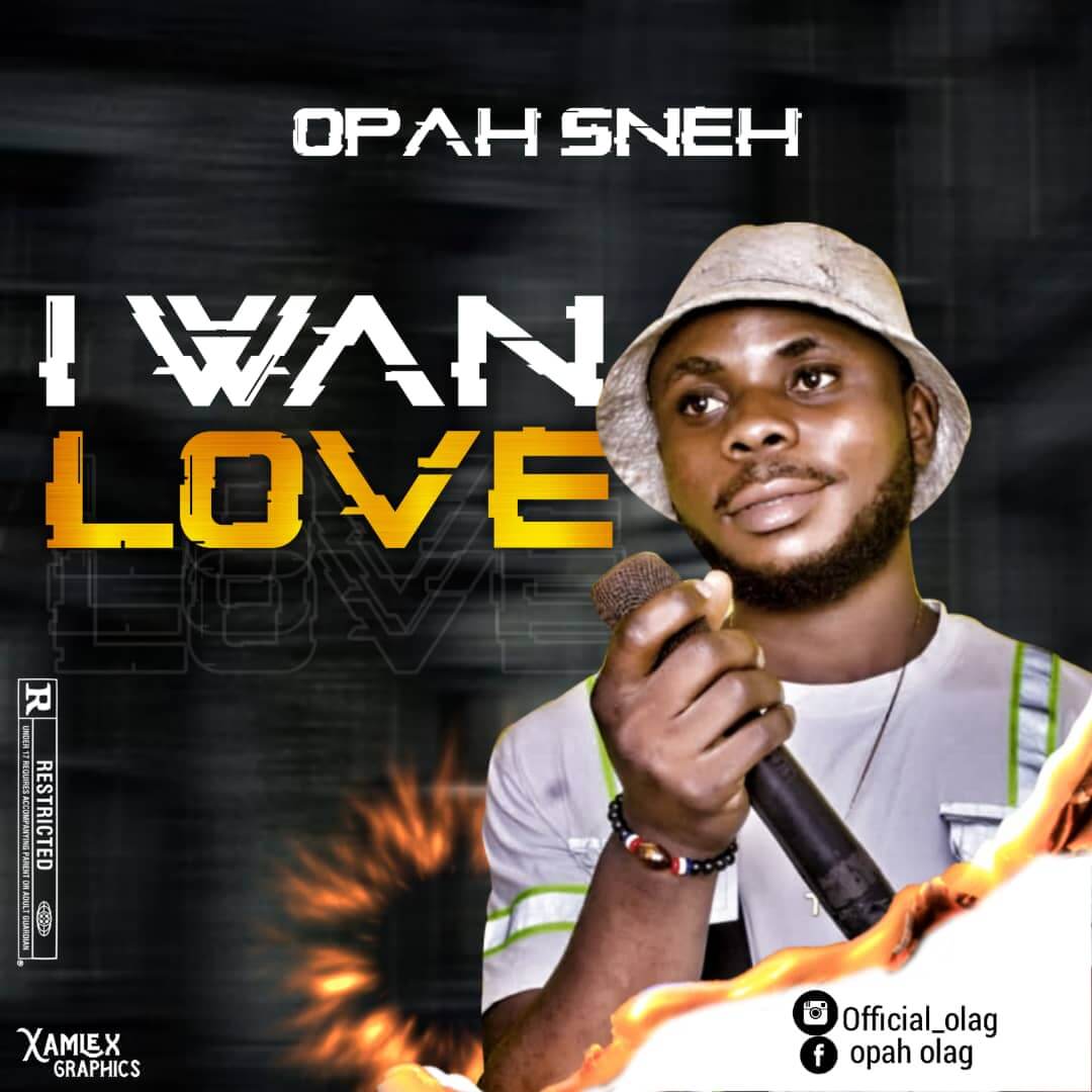 Opah Sneh - I Wan Love