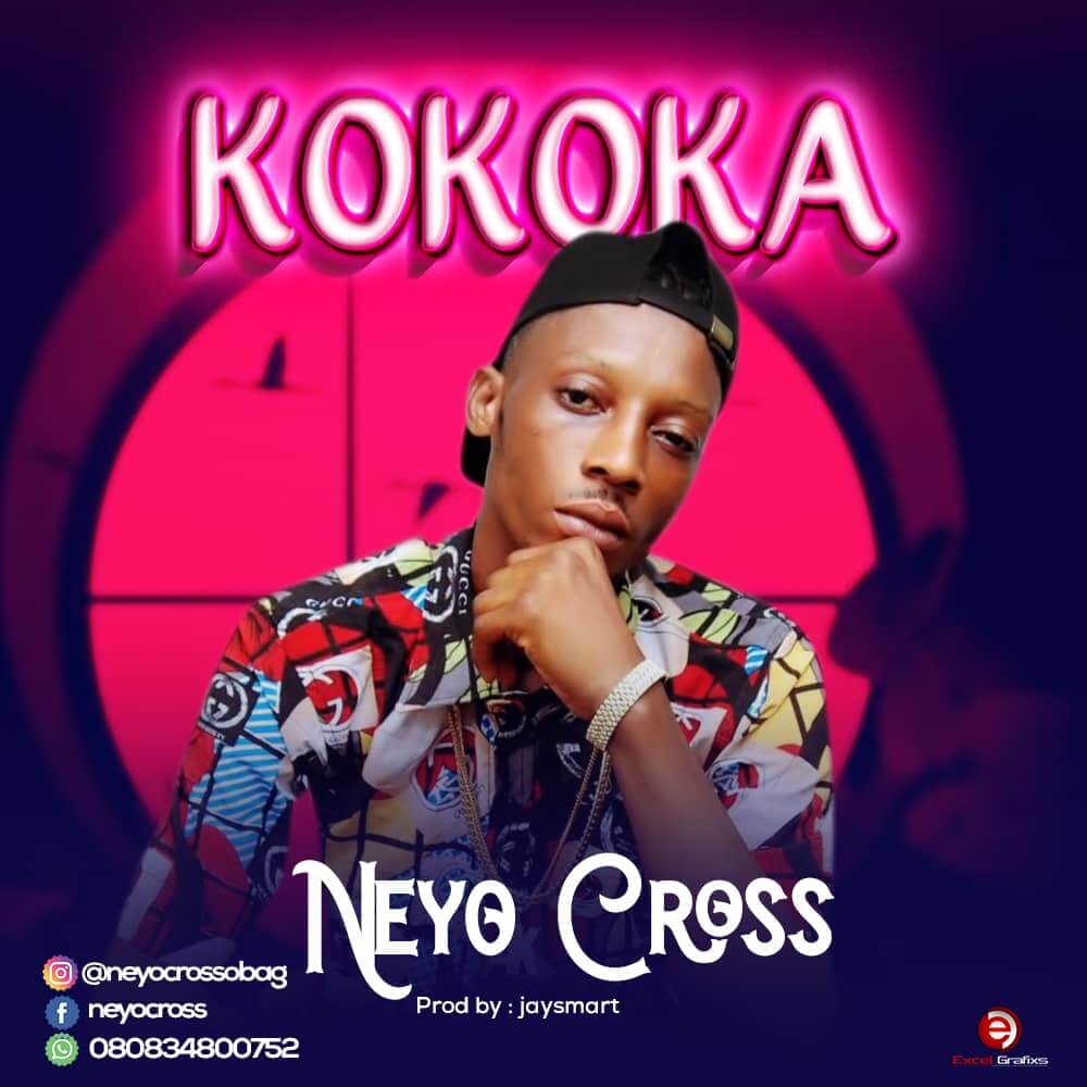 Neyo Cross - Kokoka (Prod by JaySmart) - Sweetloaded Neyo Cross - Kokoka (Prod by JaySmart)
