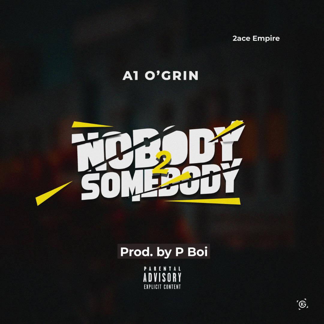 A1 O'grin - No Body 2 SomeBody (Prod By P Boi) - Sweetloaded A1 O'grin - No Body 2 SomeBody (Prod By P Boi)