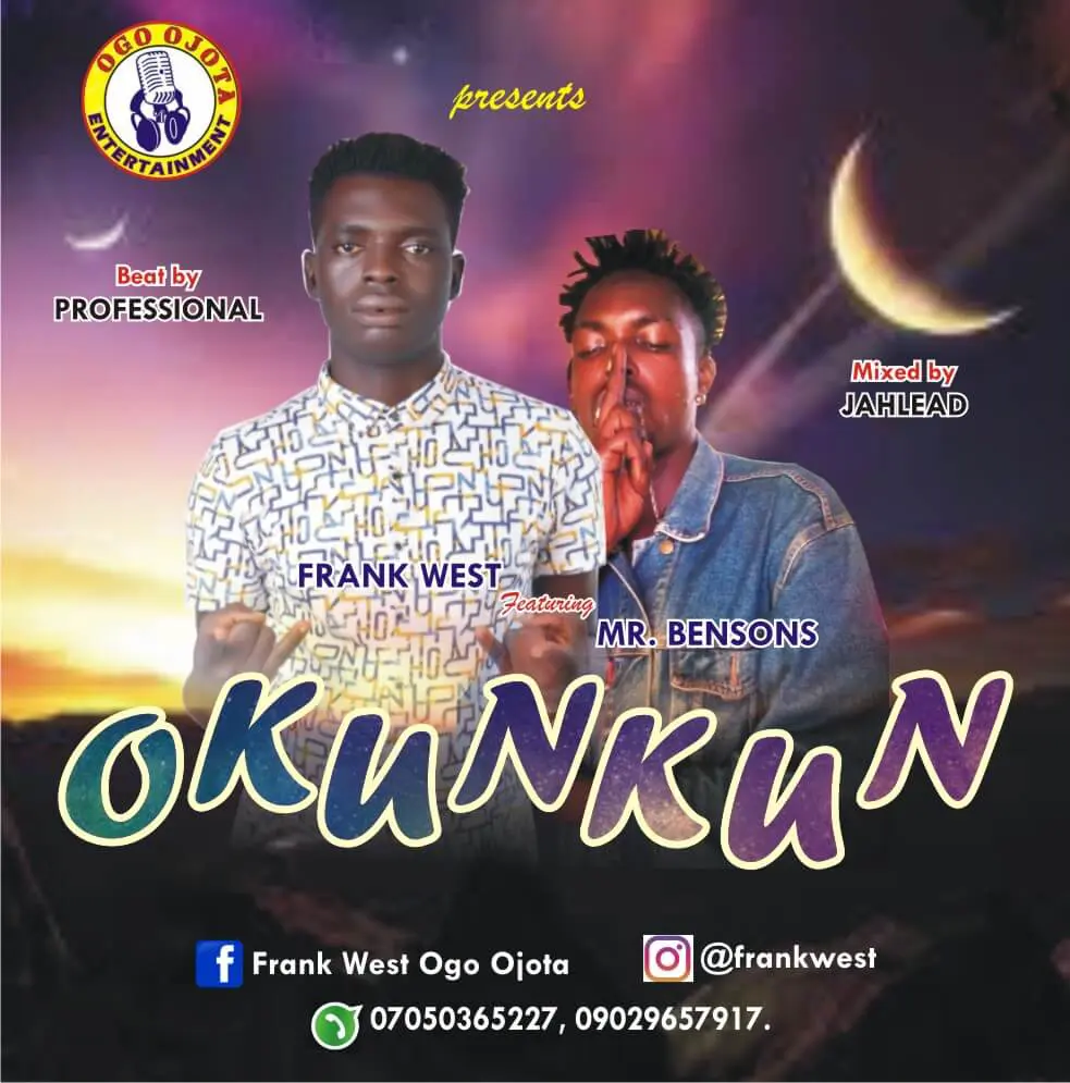 Frankwest ft mr benson - okunkun