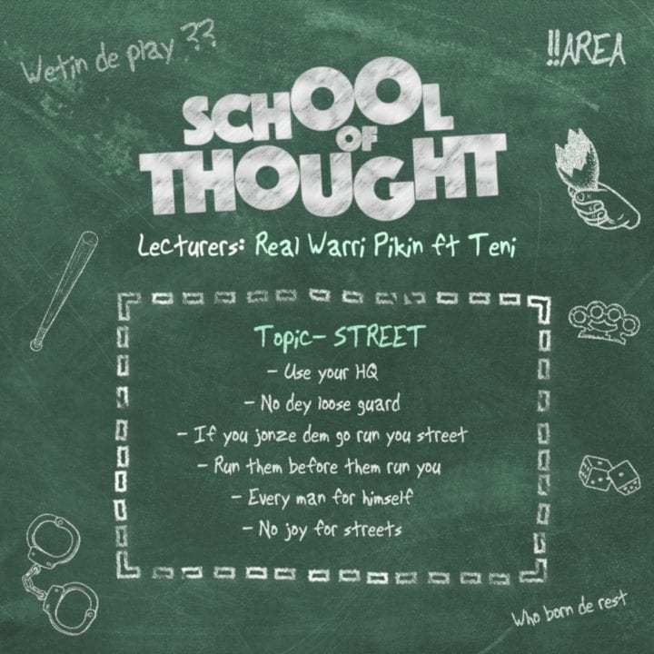 Real Warri Pikin Ft. Teni – School Of Thought