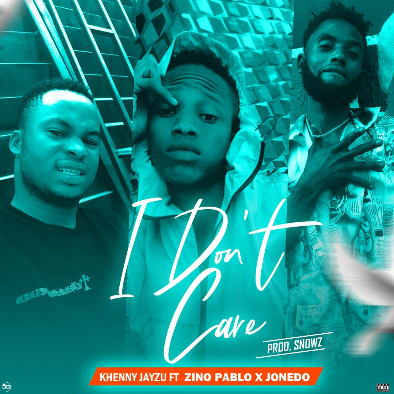 Khenny Jayzu ft Pablo x Jonedo Oit - I Don't Care - Sweetloaded Khenny Jayzu ft Pablo x Jonedo Oit - I Don't Care