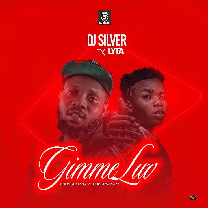 DJ Silver Ft Lyta - Gimme Love