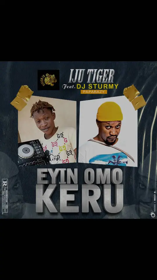 Dj sturmy paparazy - omo keru refix ft  iju tiger