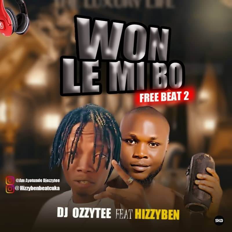 DJ Ozzytee X Hizzyben - WON LE MI BO