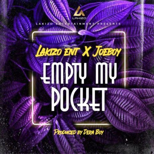 Joeboy – Empty My Pocket