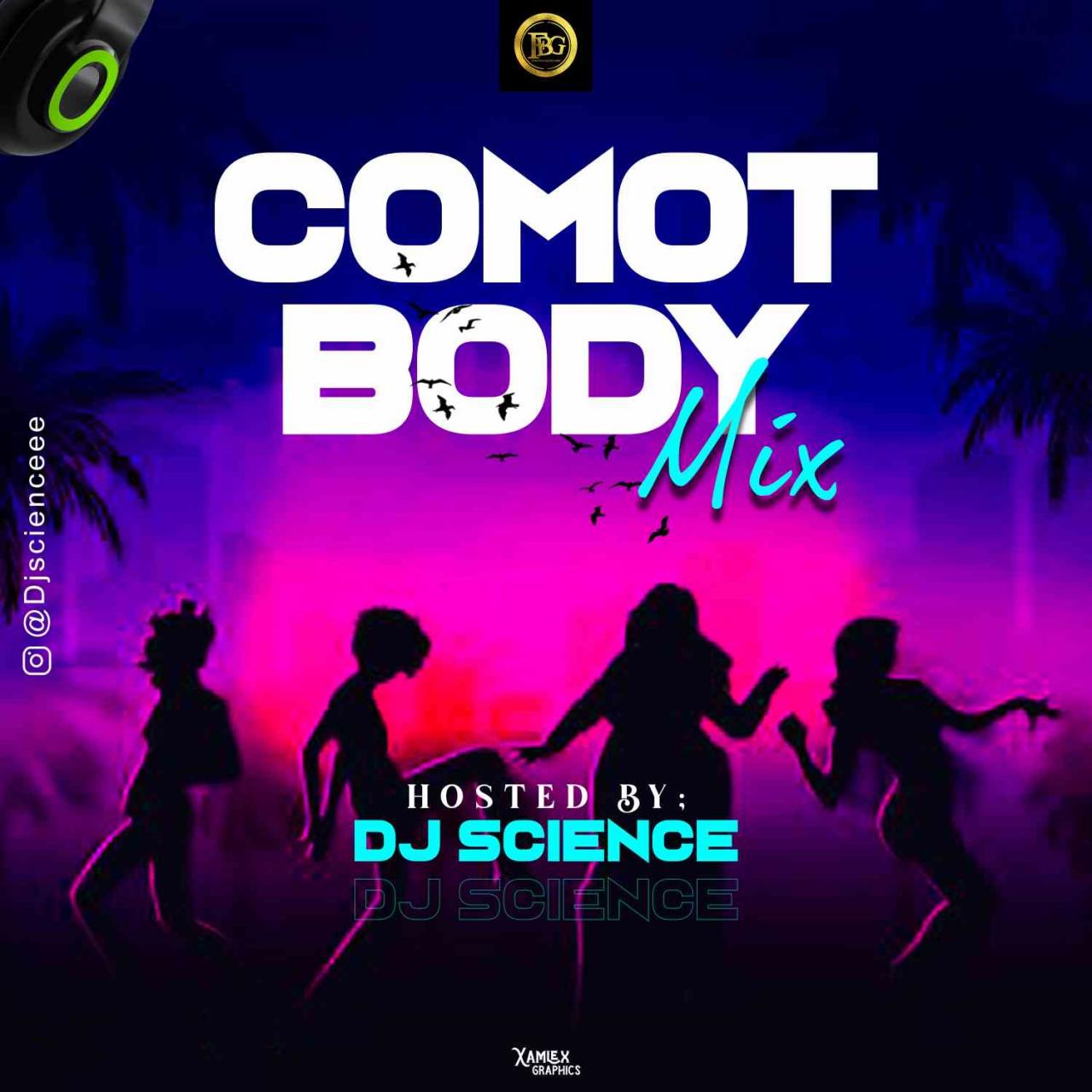 [Mixtape] Dj Science – Comot Body Mixtape