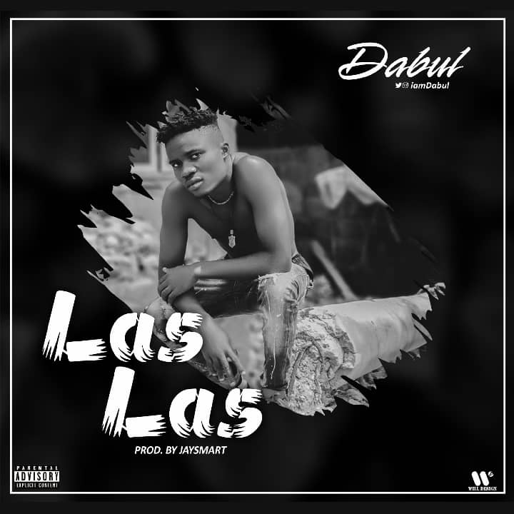 Dabul - Las Las( Prod By Jay smart) 