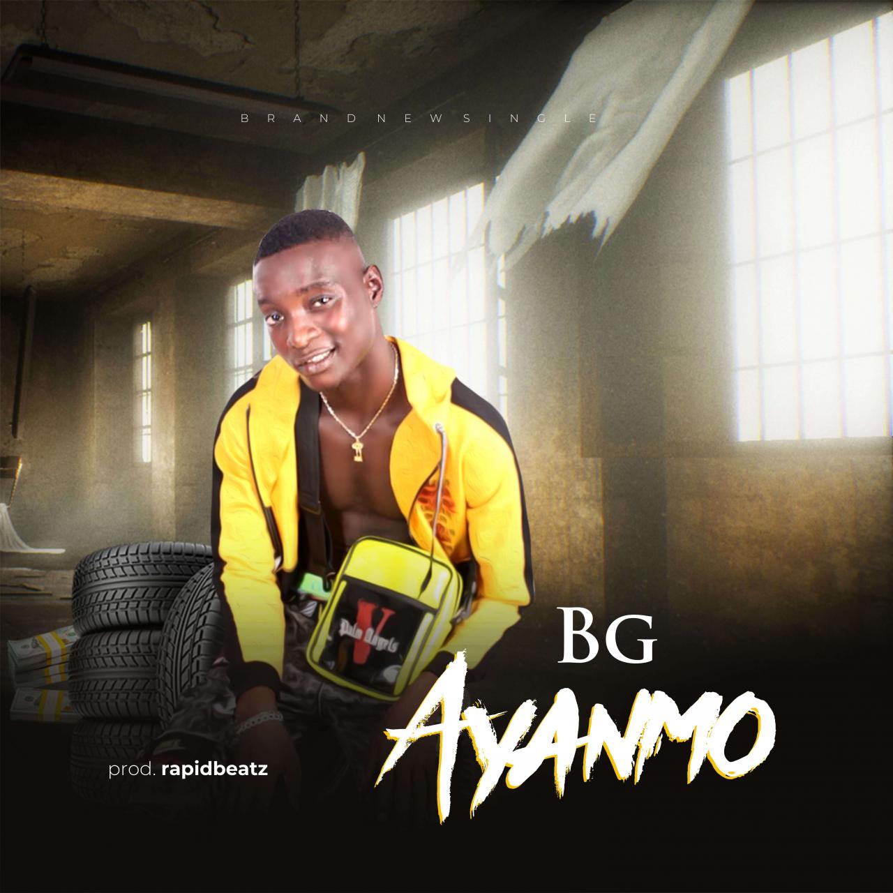 BG - Ayanmo (Prod By Rapid)