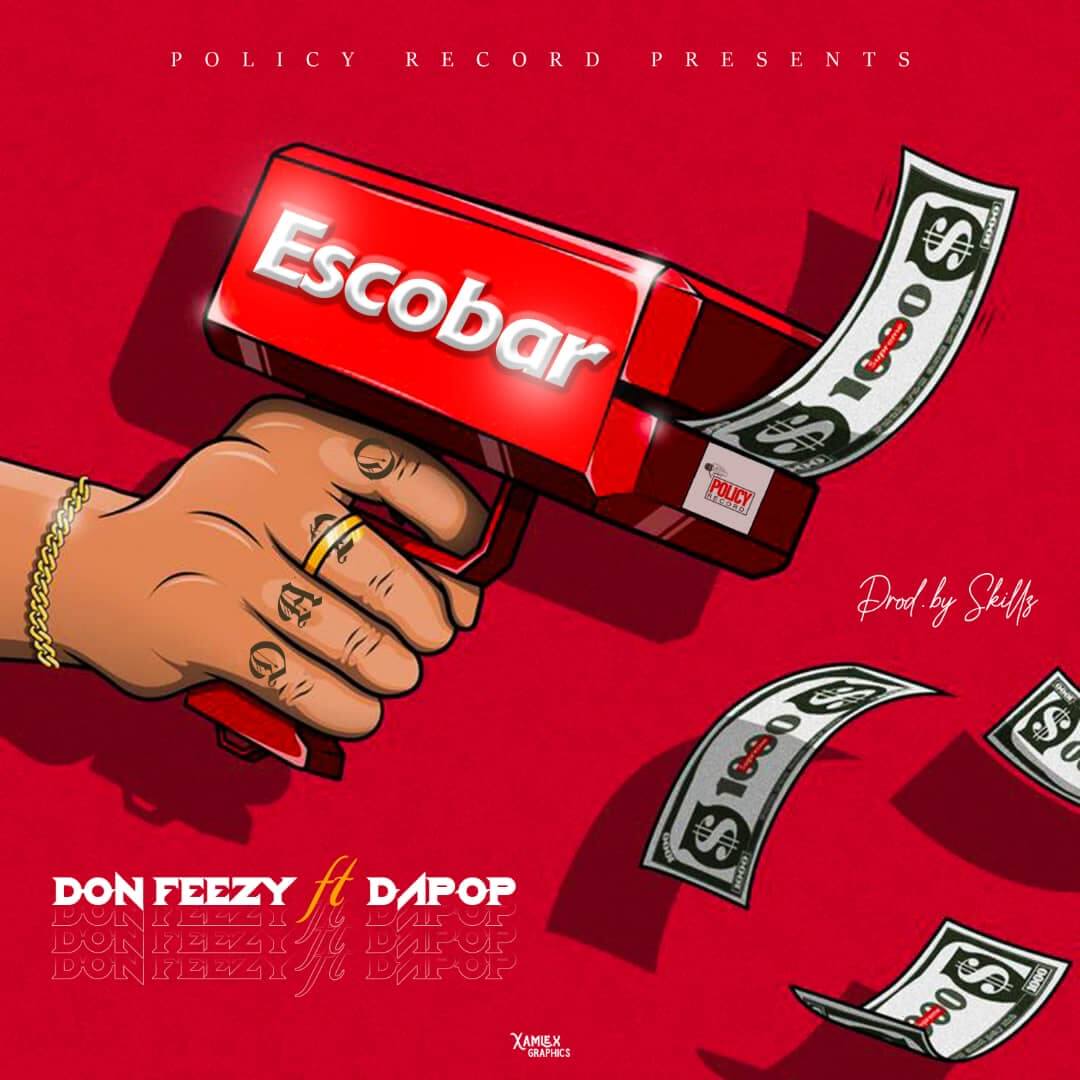 Don Feezy Ft Dapop - Escobar