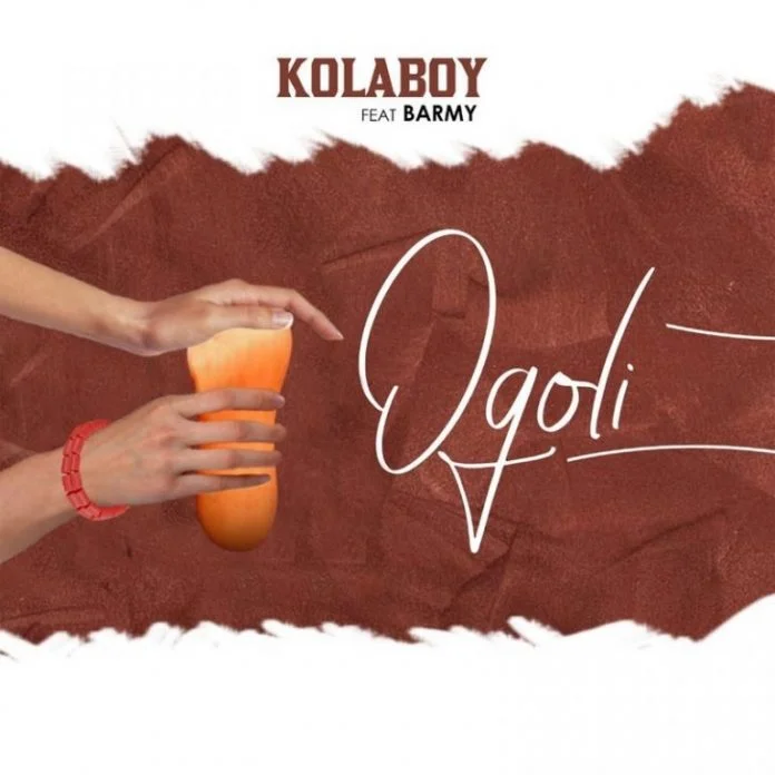 Kolaboy – ogoli ft. Barmy