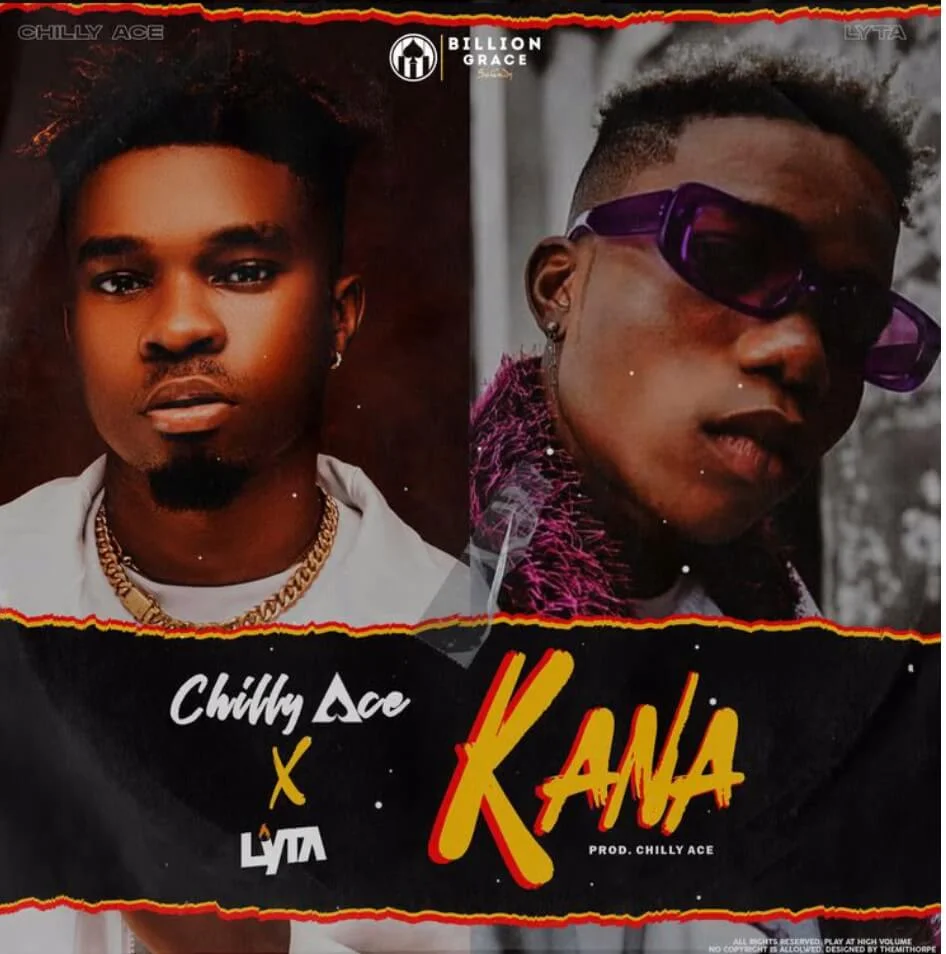 Chilly ace ft lyta – kana