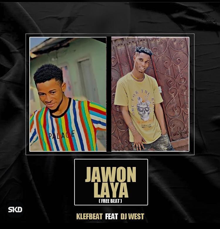 [Freebeat] KlefBeat Ft Dj West Oba Mara - Jawon Laya