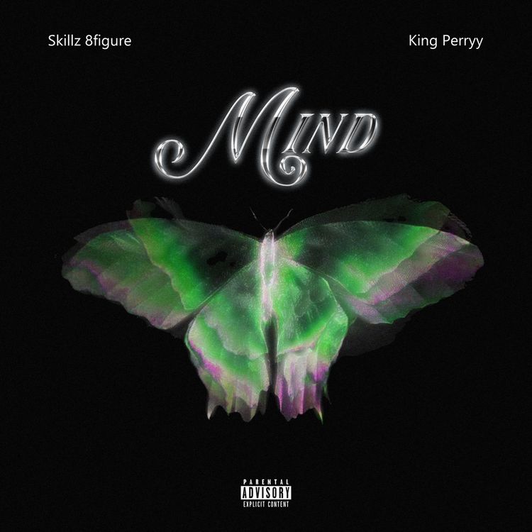 Skillz 8Figure Ft. King Perryy – Mind - Sweetloaded Skillz 8Figure Ft. King Perryy – Mind