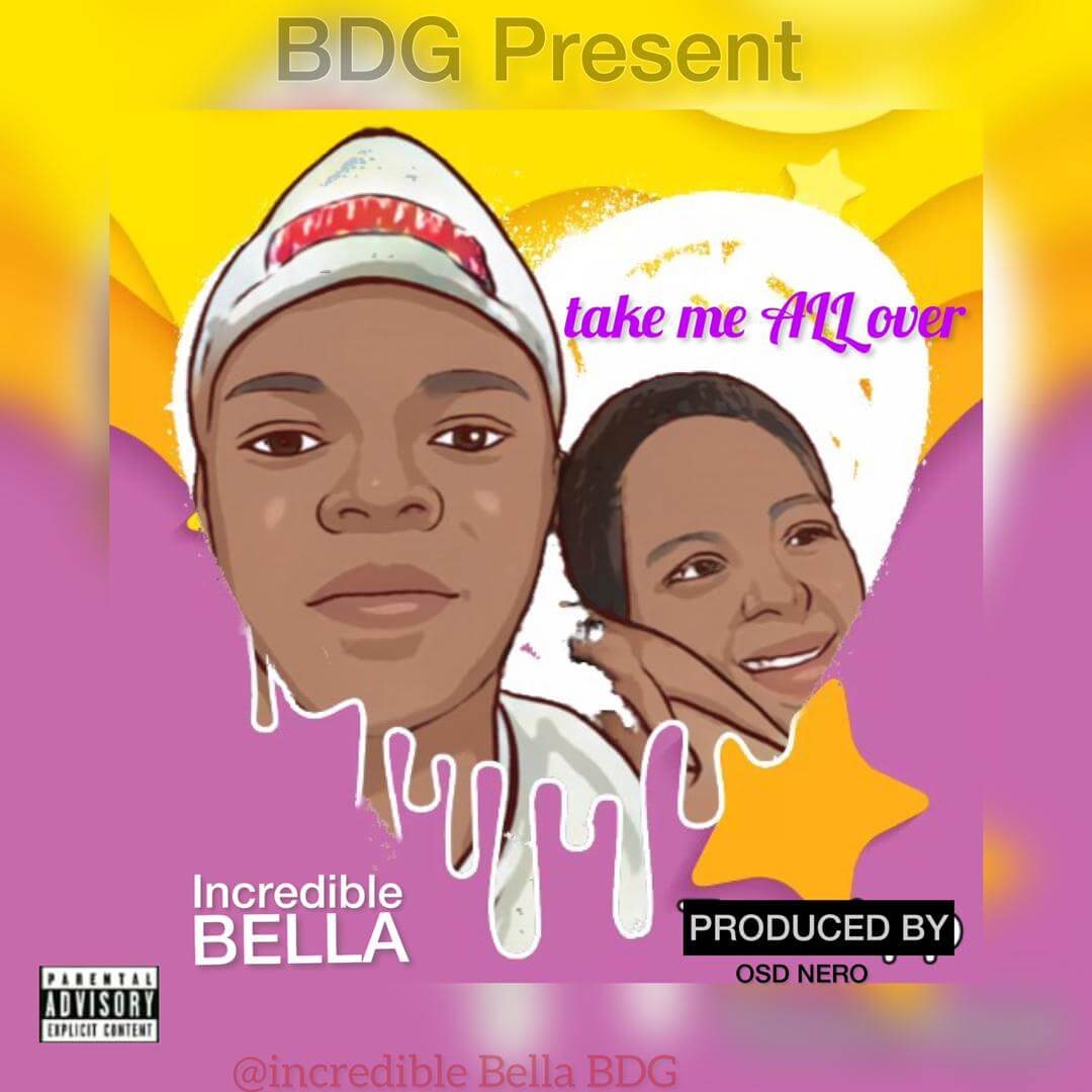 Incredible Bella - Take Me All Over
