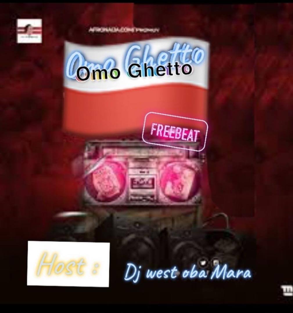 Dj West - Omo Ghetto Free Beat Dj West - Omo Ghetto Free Beat