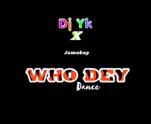 Dj yk beat ft jamokay - who dey dance beat