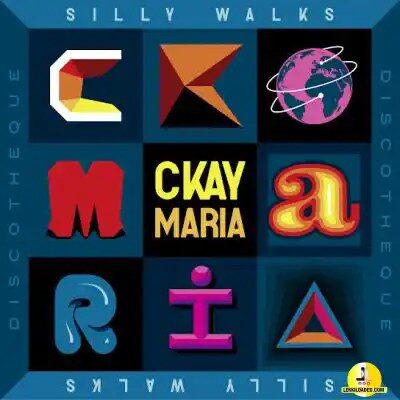 Ckay – Maria Ft. Silly Walks Discotheque
