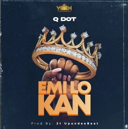 [music] qdot - emilokan (prod by 2tboyz)
