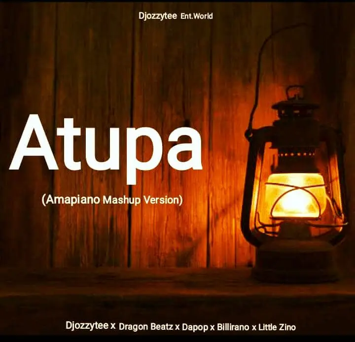 Dj ozzytee x dragon beatz x dapop x billirano x little zino - atupa (amapiano mashup version)