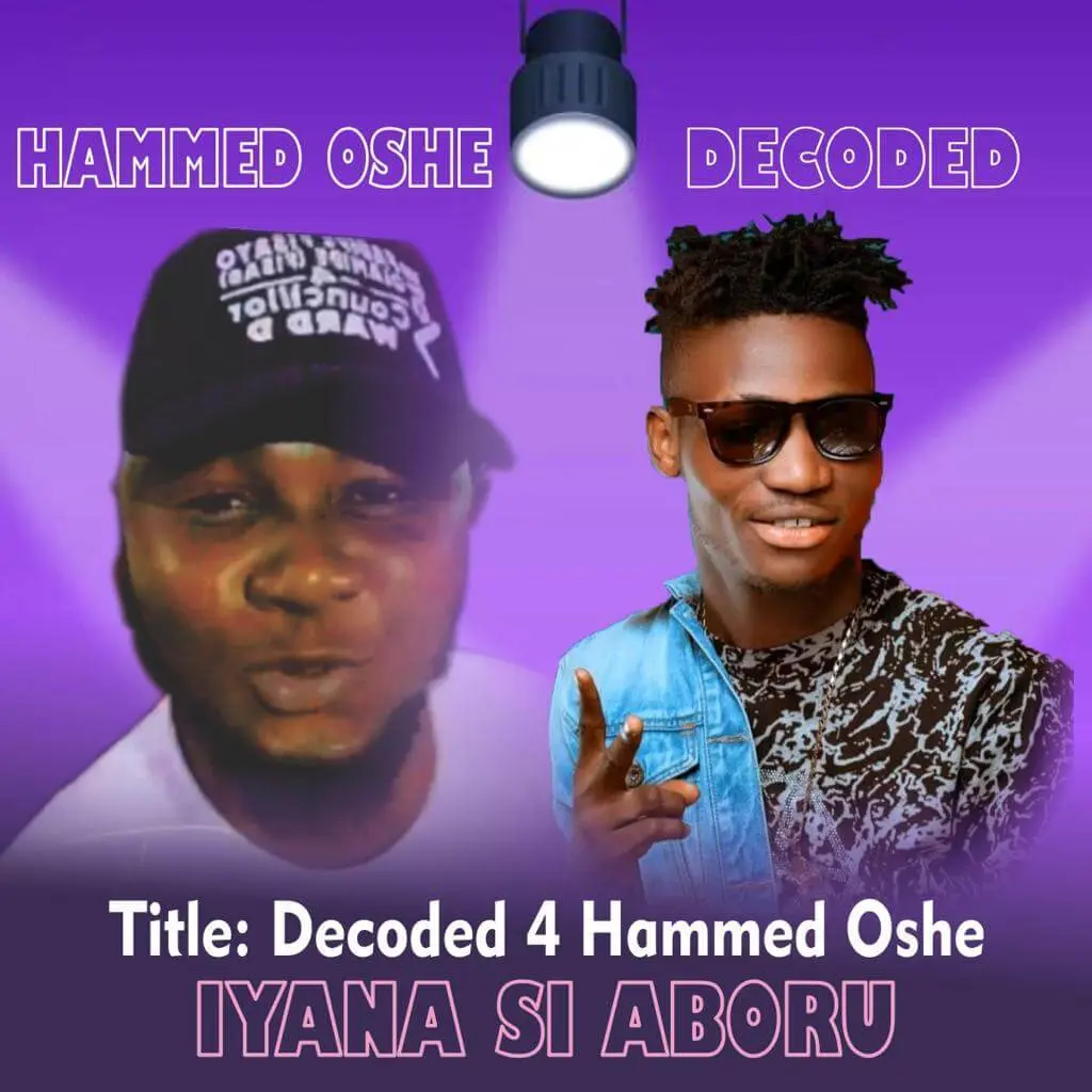 Decoded - iyana si aboru (4 hammed oshe)