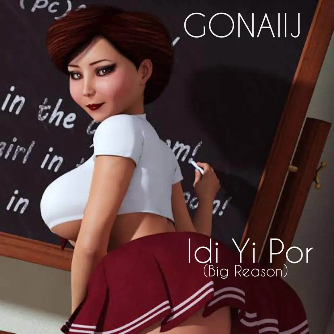 Dj yk beat ft gonaiij - idi yi por (big reason)
