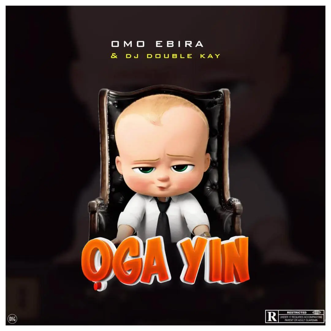 Omo ebira x dj double kay - oga yin