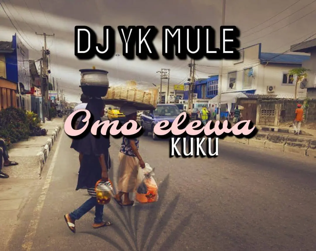 Dj yk mule - omo elewa (kukukuku) beat