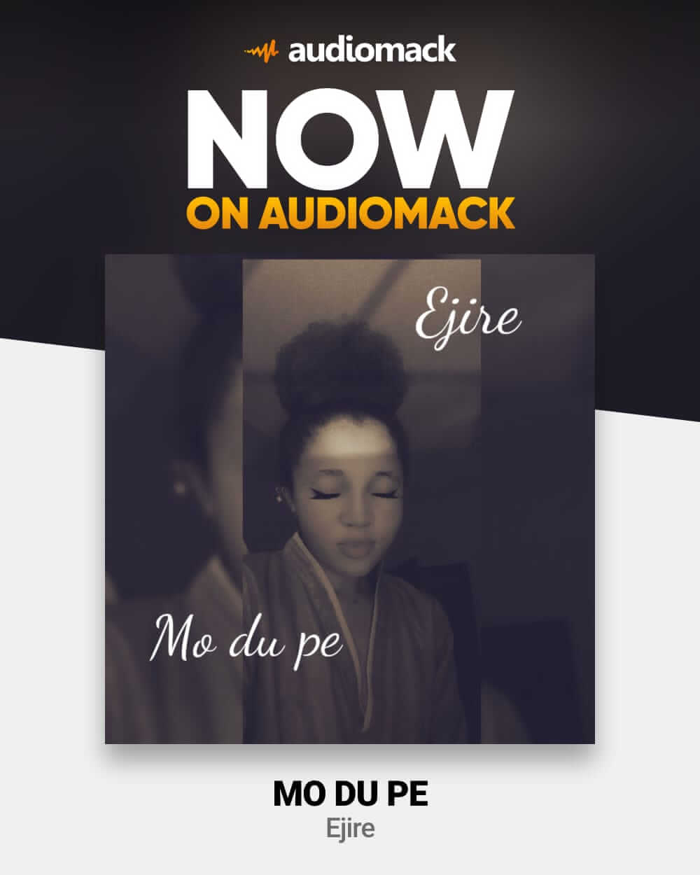 Ejire - Mo Du Pe