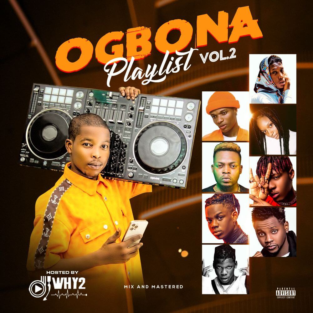 Dj why2 - ogbona vol2 mixtape