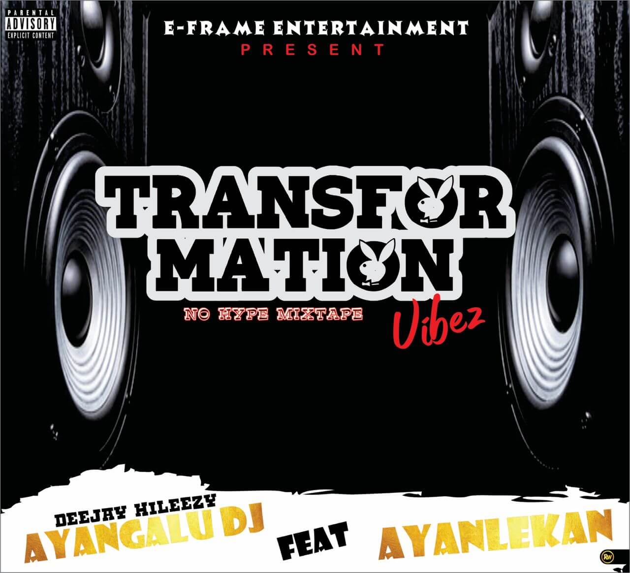 Dj Hileezy Ft Ayanlekan - Transformation Vibez No Hype Mixtape 