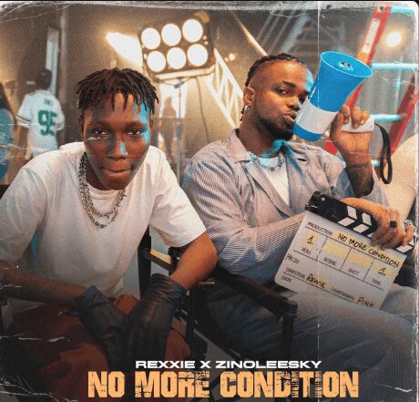 Rexxie & Zinoleesky – No More Condition Mp3 Download