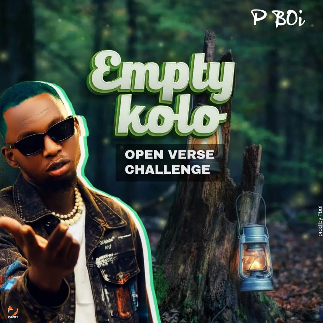 P boi - empty kolo open verse challenge