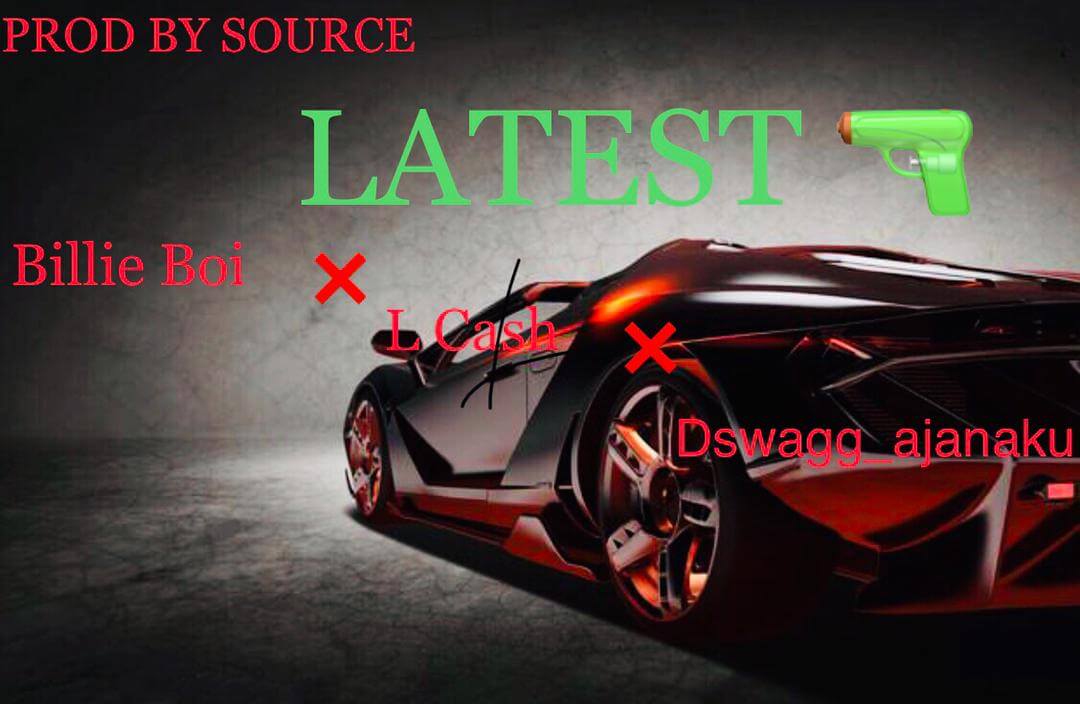 BillieBoi & L Cash & Dswagg Ajanaku - Latest - Sweetloaded BillieBoi & L Cash & Dswagg Ajanaku - Latest