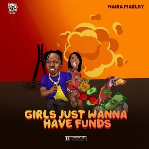 [music] naira marley – girls just wanna have funds mp3 | free audio download