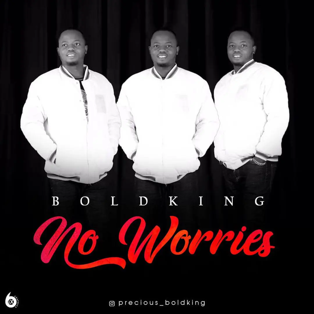 Boldking - no worries
