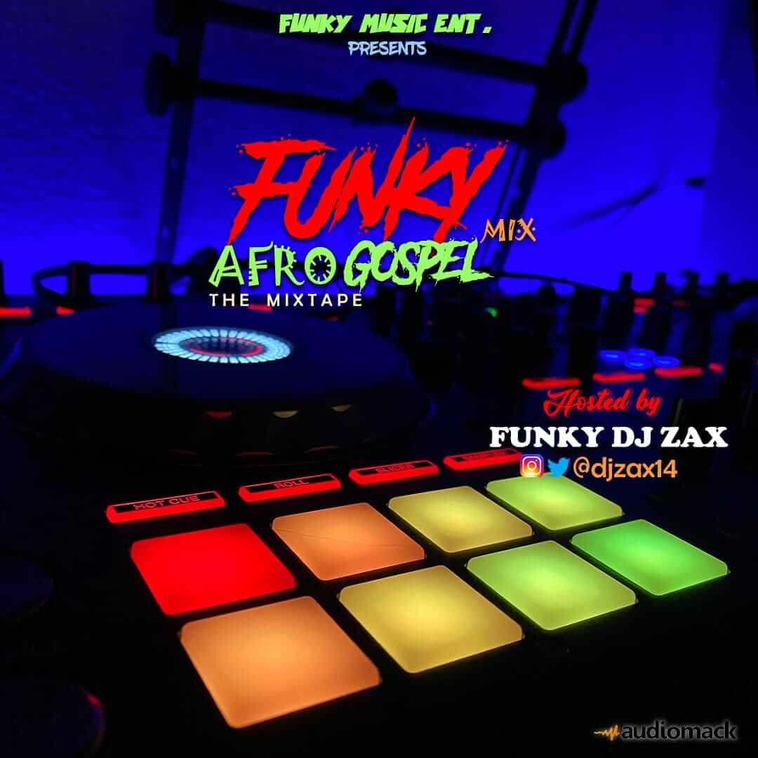Funky dj zax - funky afro gospel mixtape